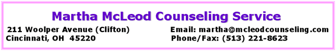 Email link (martha@mcleodcounseling.com) and logo for 
                    Martha McLeod Counseling Service, 
                    211 Woolper Ave., Cincinnati, OH, 
                    (513) 221-8623